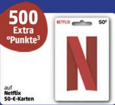 500 50€ vom bei Karten Netflix Payback-Extrapunkte - MyTopDeals 02.-07.01.2024 für Penny